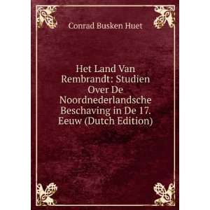  Het Land Van Rembrandt Studien Over De Noordnederlandsche 