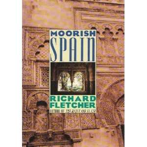 Moorish Spain [Hardcover] Richard A. Fletcher Books