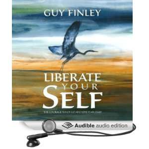   Let Go and Live Fearlessly (Audible Audio Edition) Guy Finley Books