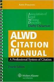 ALWD Citation Manual A Professional System of Citation, Fourth 