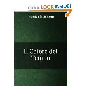  Il Colore del Tempo Federico de Roberto Books
