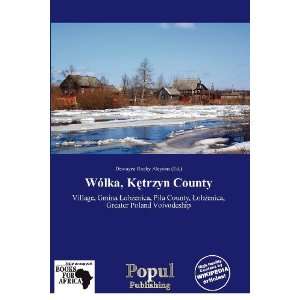   Wólka, Ktrzyn County (9786138620334) Dewayne Rocky Aloysius Books