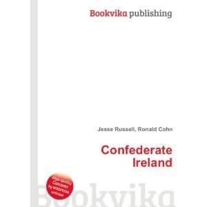  Confederate Ireland Ronald Cohn Jesse Russell Books