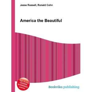  America the Beautiful Ronald Cohn Jesse Russell Books