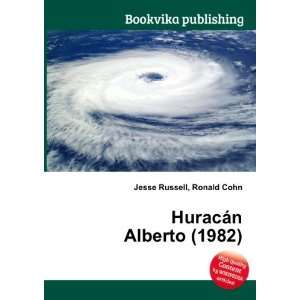    HuracÃ¡n Alberto (1982) Ronald Cohn Jesse Russell Books