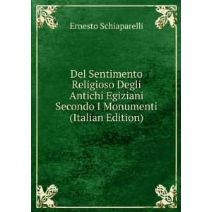   Secondo I Monumenti (Italian Edition) Ernesto Schiaparelli Books