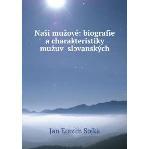   muÅ¾uvÌ? slovanskÃ½ch Jan Erazim Sojka  Books