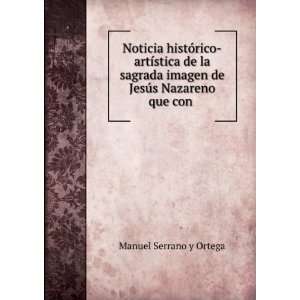   imagen de JesÃºs Nazareno que con . Manuel Serrano y Ortega Books