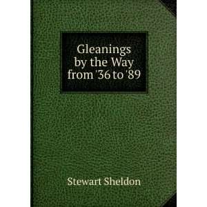   by the Way from 36 to 89 Stewart Sheldon  Books
