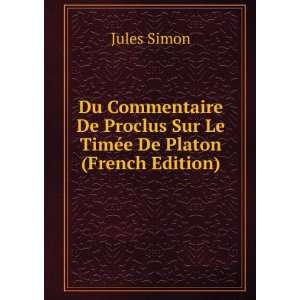   Proclus Sur Le TimÃ©e De Platon (French Edition) Jules Simon Books
