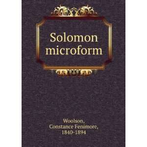    Solomon microform Constance Fenimore, 1840 1894 Woolson Books