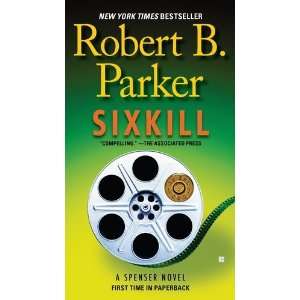  Sixkill (Spenser Mystery) [Mass Market Paperback] Robert 
