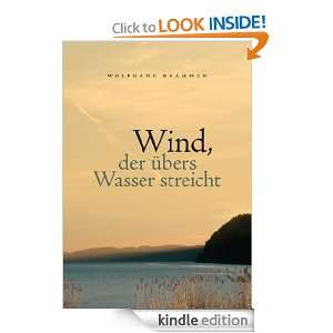 Wind, der übers Wasser streicht Roman (German Edition) Wolfgang 