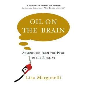   on the Brain Adventures from the Pump to the Pipeline  N/A  Books