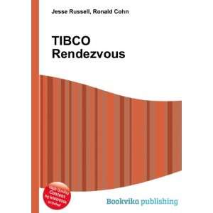  TIBCO Rendezvous Ronald Cohn Jesse Russell Books