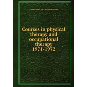  Courses in physical therapy and occupational therapy. 1971 