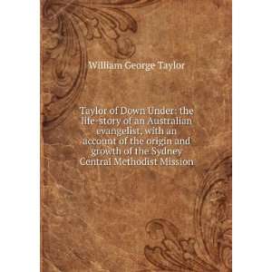   of the Sydney Central Methodist Mission William George Taylor Books