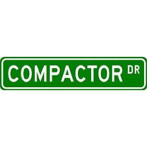  COMPACTOR Street Sign ~ Custom Aluminum Street Signs 