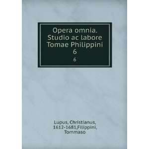   Philippini. 6 Christianus, 1612 1681,Filippini, Tommaso Lupus Books