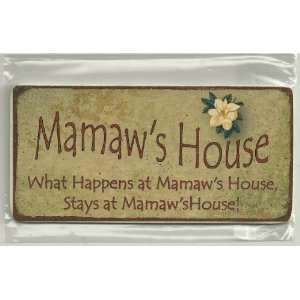 Vintage Style Sign Saying, Mamaws HOUSE What Happens at MamawsHouse 
