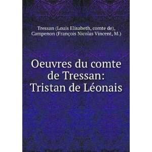   (FranÃ§ois Nicolas Vincent, M.) Tressan (Louis Elisabeth Books