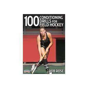  Rob Rose 100 Conditioning Drills for Field Hockey (DVD 