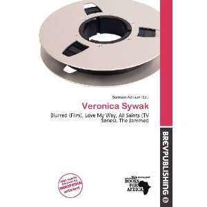  Veronica Sywak (9786200488718) Germain Adriaan Books