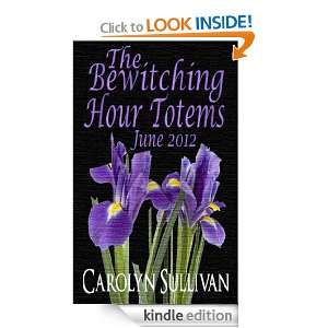 The Bewitching Hour Totems June 2012 [Kindle Edition]
