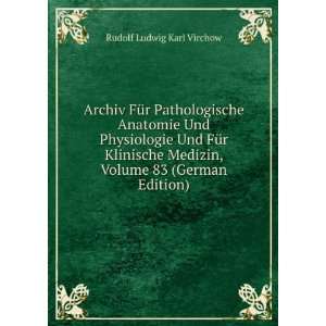   Medizin, Volume 83 (German Edition) Rudolf Ludwig Karl Virchow Books