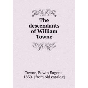   Towne Edwin Eugene, 1830  [from old catalog] Towne  Books