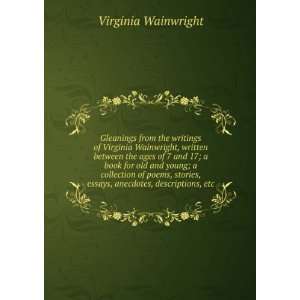  of Virginia Wainwright, written between the ages of 7 and 17; a book 