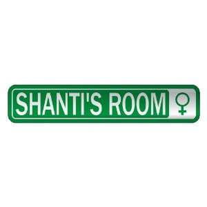   SHANTI S ROOM  STREET SIGN NAME