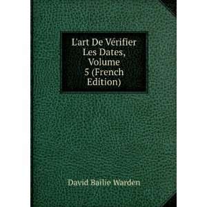   Les Dates, Volume 5 (French Edition) David Bailie Warden Books