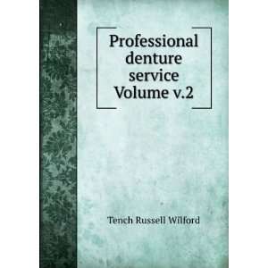   denture service Volume v.2 Tench Russell Wilford  Books