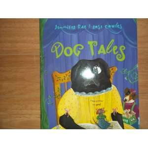 Dog Tales Jennifer Rae; Rose Cowles  Books