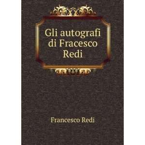  Gli autografi di Fracesco Redi Francesco Redi Books