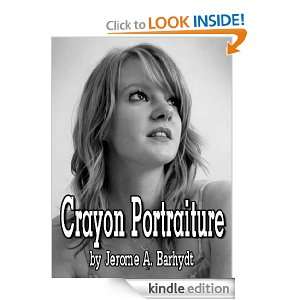 Crayon Portraiture (Illustrated) Jerome A. Barhydt  