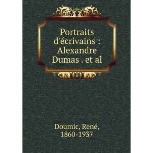  Portraits dÃ©crivains  Alexandre Dumas . et al. RenÃ 