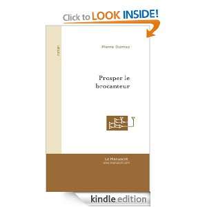 Prosper le Brocanteur (French Edition) Dumez Pierre  