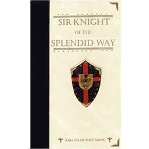   Knight of the Splendid Way (Rare Collectors Series) W.E. Cule Books