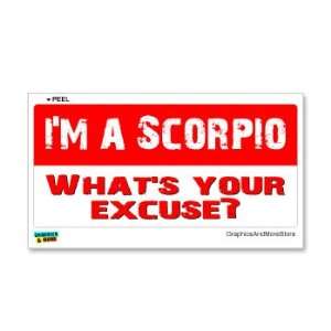  Im a Scorpio Whats Your Excuse   Zodiac Horoscope Sign 