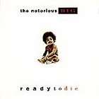 Ready to Die [PA] by Notorious (The) B.I.G. (CD, Sep 2004, Bad Boy