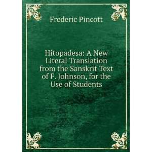  Hitopadesa A New Literal Translation from the Sanskrit 