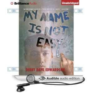  My Name Is Not Easy (Audible Audio Edition) Debby Dahl 