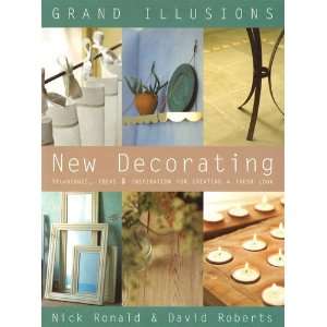 Grand Illusions   New Decorating Techniques,Ideas and Inspiration for 