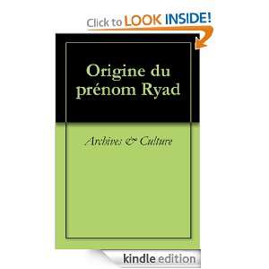 Origine du prénom Ryad (Oeuvres courtes) (French Edition) Archives 