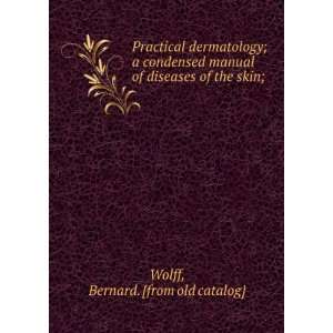  Practical dermatology; a condensed manual of diseases of 