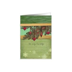 to my Ex Wife, merry christmas card, fir cone, pine, 3 d effect 