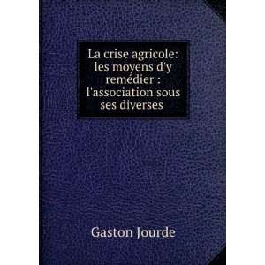  La crise agricole les moyens dy remÃ©dier  l 