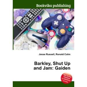    Barkley, Shut Up and Jam Gaiden Ronald Cohn Jesse Russell Books
